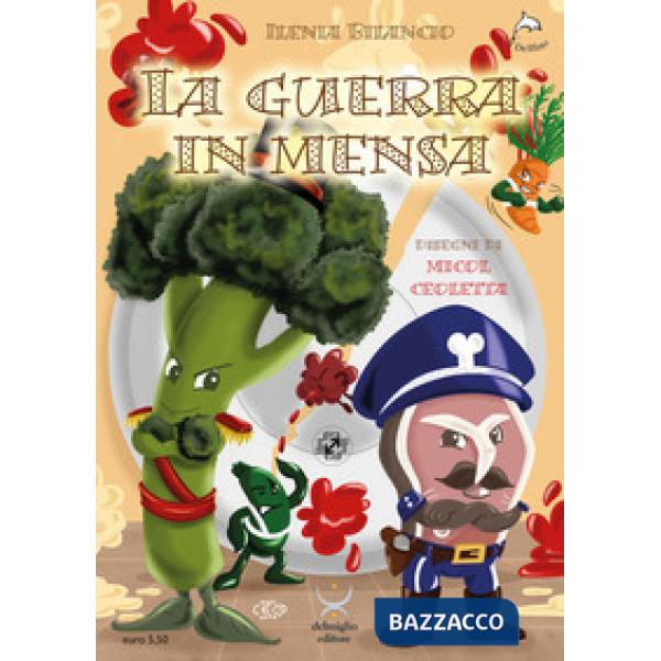 Guerra in mensa. Ediz. illustrata (La)