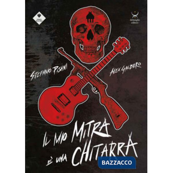Mio mitra è una chitarra (Il)