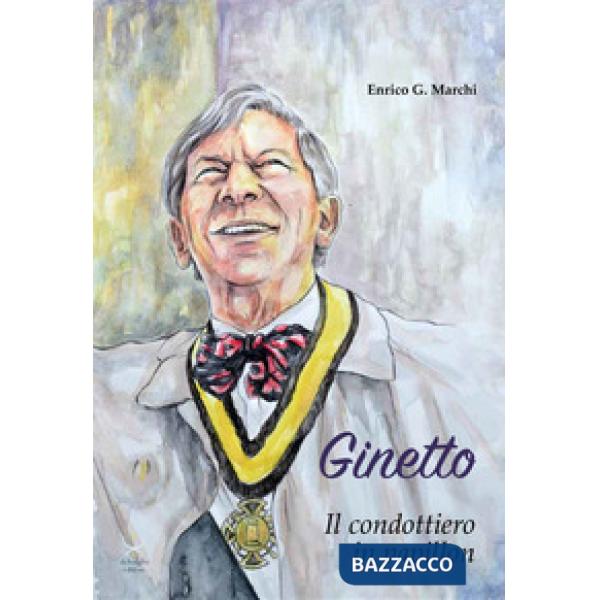 Ginetto. Il condottiero in papillon