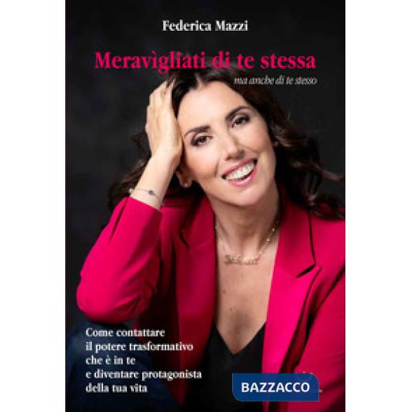 Meravigliati di te stessa ma anche di te stesso. Come contattare il potere trasf