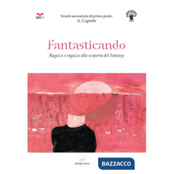 Fantasticando. Ragazzi e ragazze alla scoperta del fantasy