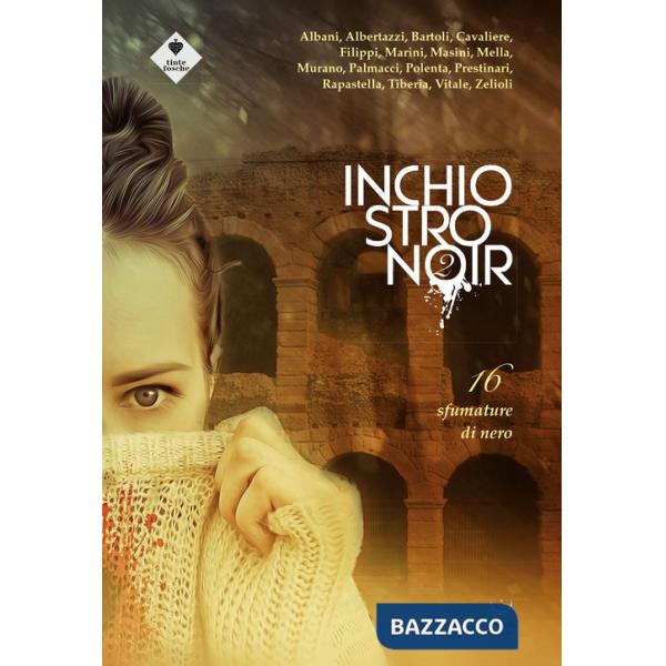 Inchiostro noir. 16 sfumature di nero. Vol. 2