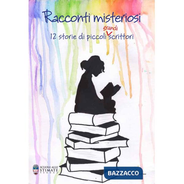 Racconti misteriosi. 12 storie di piccoli (grandi) scrittori