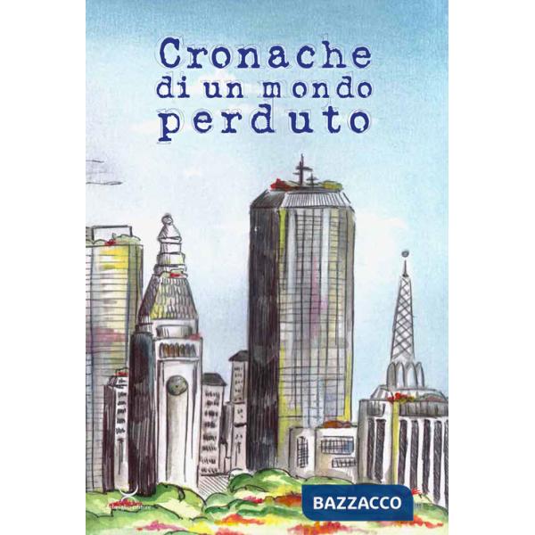 Cronache di un mondo perduto