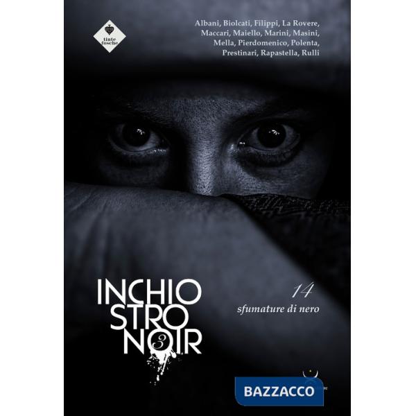 Inchiostro Noir. 14 sfumature di nero. Vol. 3
