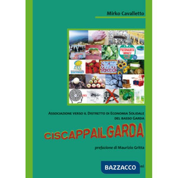 Ciscappailgarda. Associazione verso il distretto di economia solidale del Basso 
