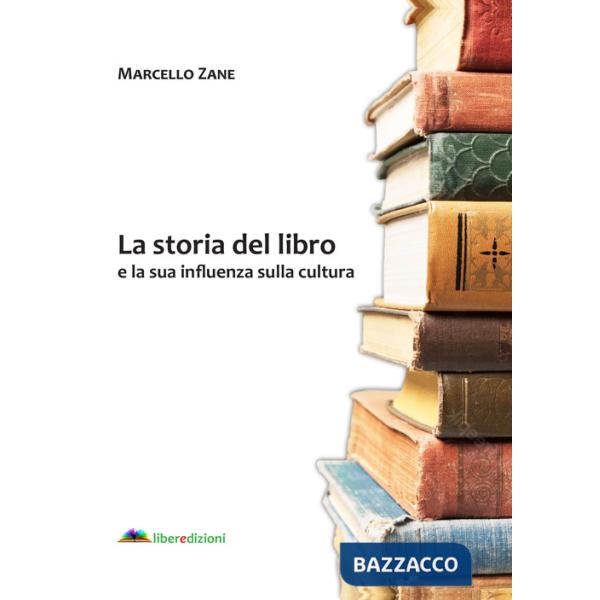 Storia del libro e la sua influenza sulla cultura (La)
