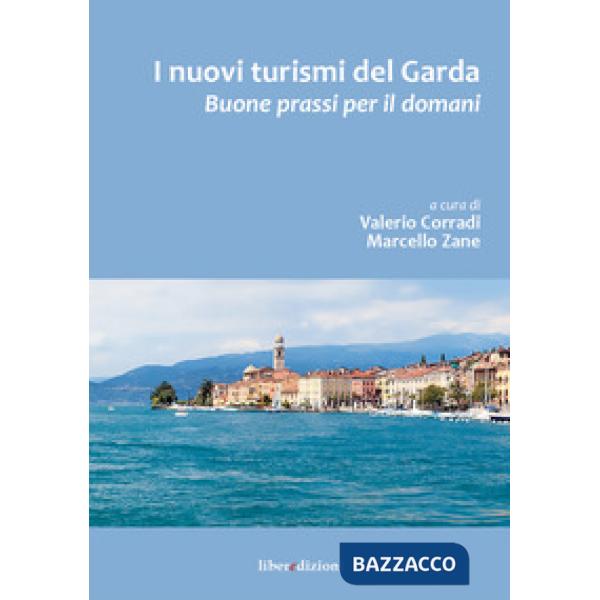 Nuovi turismi del Garda. Buone prassi per il futuro (I)