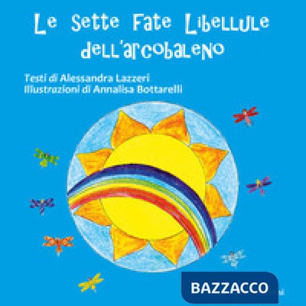 Sette fate libellule dell'arcobaleno (Le)