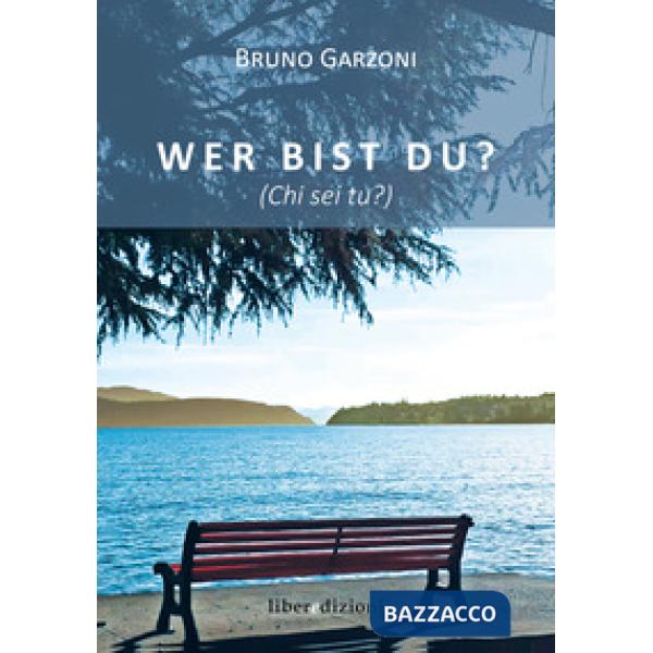 Wer Bist du? (Chi sei tu?)