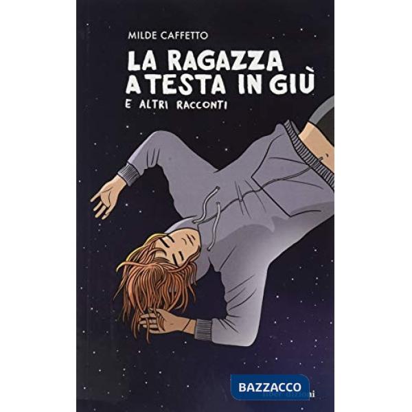 Ragazza a testa in giù e altri racconti (La)