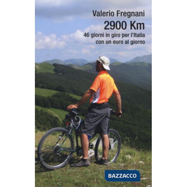 2900 km. 46 giorni in giro per l'Italia con un euro al giorno