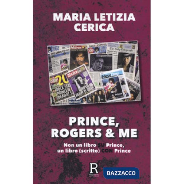 Prince, Rogers & me. Non un libro su Prince, un libro (scritto) con Prince