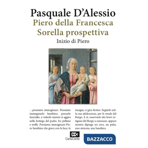 Piero della Francesca. Sorella prospettiva. Inizio di Piero