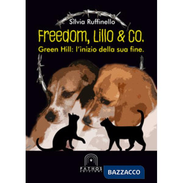 Freedom, Lillo & co. Green Hill: l'inizio della sua fine