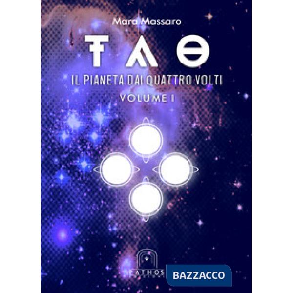 Tao. Vol. 1: Il pianeta dai quattro volti