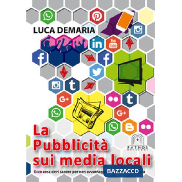 Pubblicità  sui media locali. Ecco cosa devi sapere per non avvantaggiare la tua