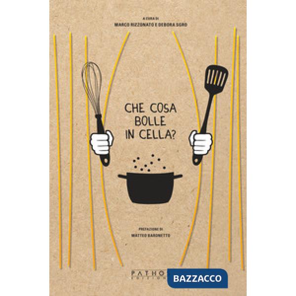 Che cosa bolle in cella?