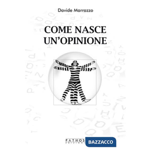 Come nasce un'opinione