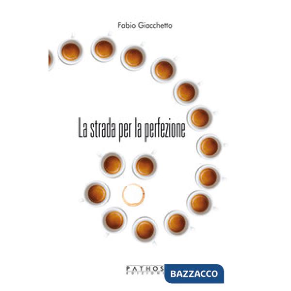 Strada per la perfezione (La)