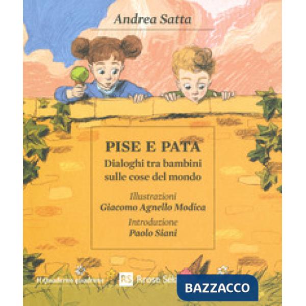 Pise e Pata. Dialoghi tra bambini sulle cose del mondo