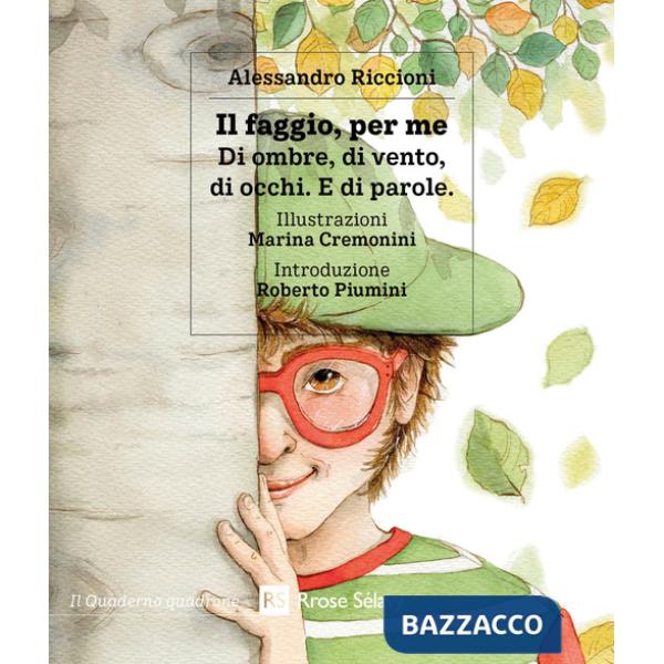 Faggio, per me. Di ombre, di vento, di occhi. E di parole. Ediz. a colori (Il)