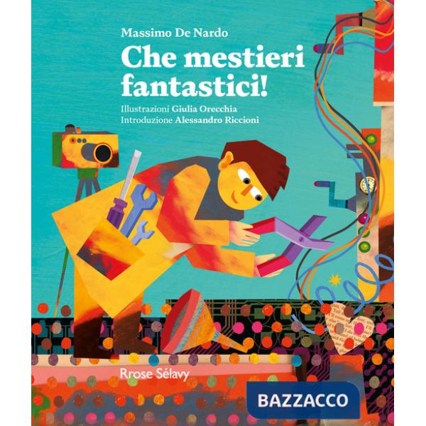 Che mestieri fantastici!