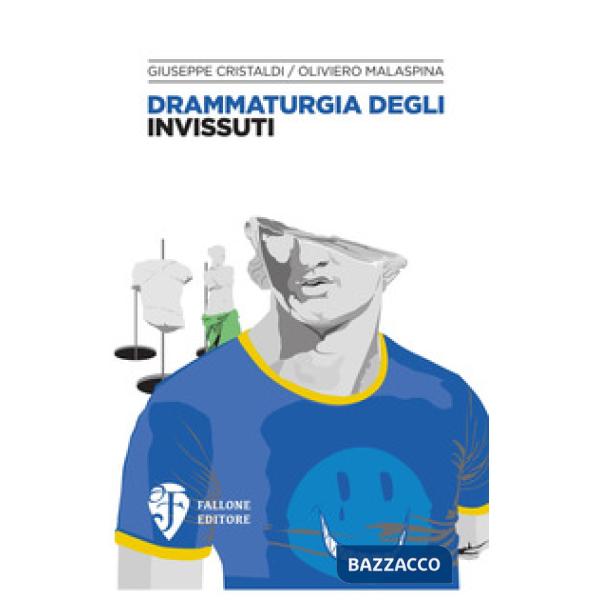 Drammaturgia degli invissuti. Nuova ediz.