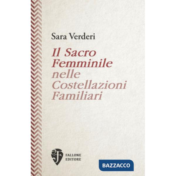 Sacro femminile nelle costellazioni familiari (Il)