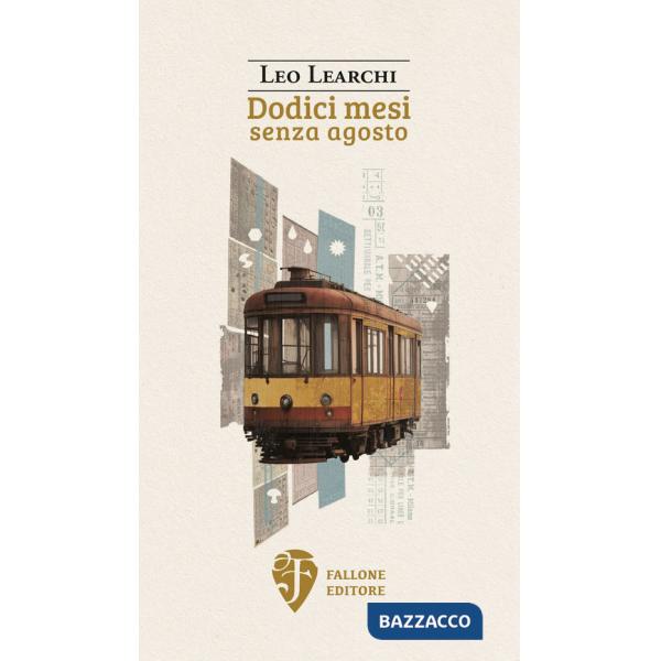 Dodici mesi senza agosto