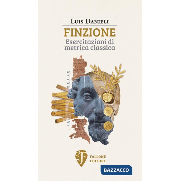 Finzione. Esercitazioni di metrica classica