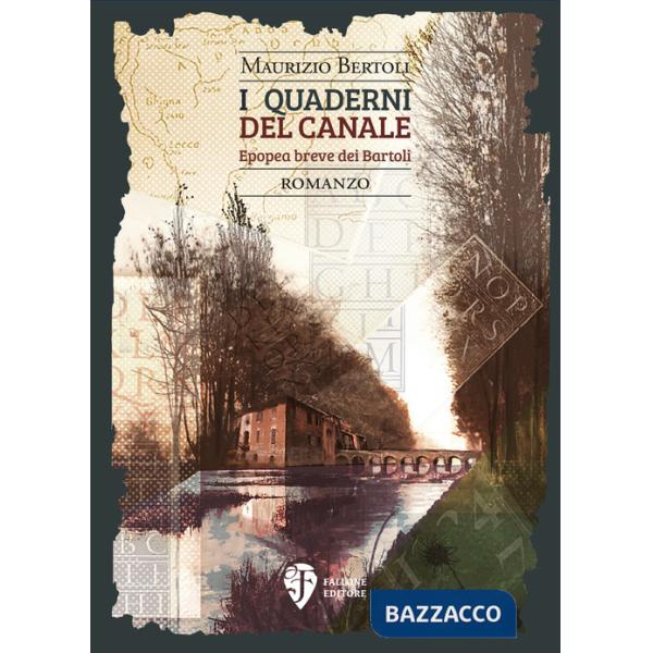 Quaderni del Canale. Epopea breve dei Bartoli (I)