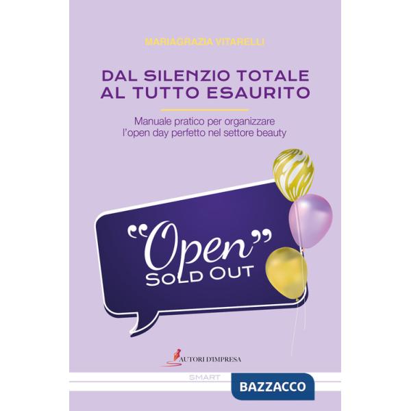 Dal silenzio totale al tutto esaurito. Manuale pratico per organizzare l'open day perfetto nel settore beauty