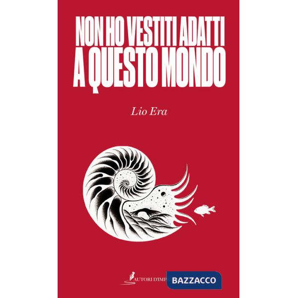 Non ho vestiti adatti a questo mondo