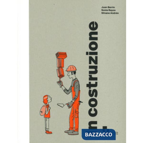 In costruzione. Ediz. a colori
