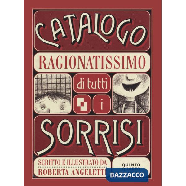 Catalogo ragionatissimo di tutti i sorrisi. Ediz. illustrata