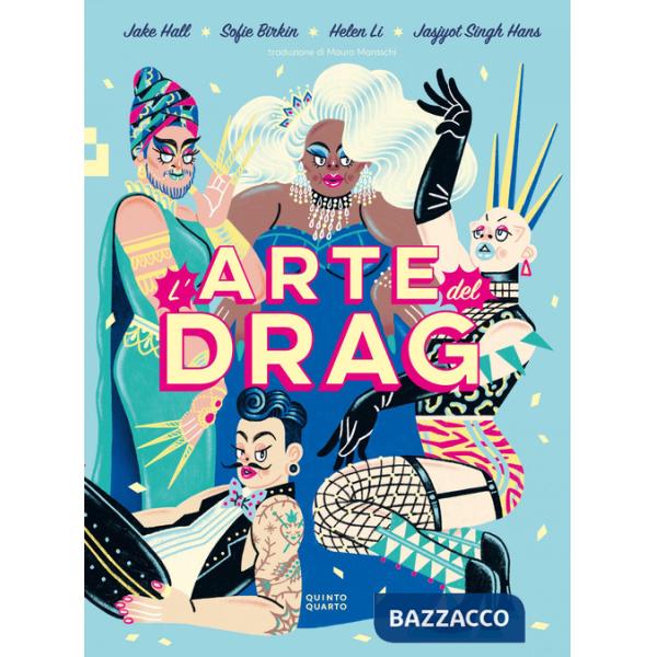 Arte del Drag. Ediz. a colori (L')