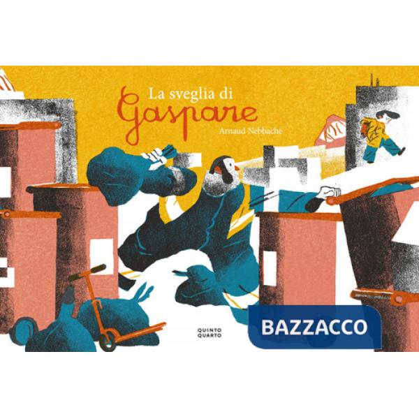 Sveglia di Gaspare. Ediz. a colori (La)