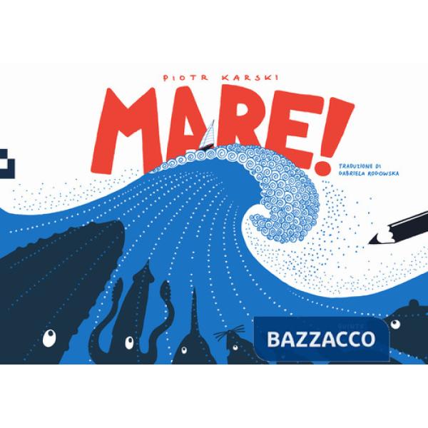 Mare! Ediz. a colori