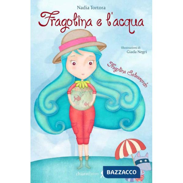 Fragolina e l'acqua. Fragolina Salvamondo