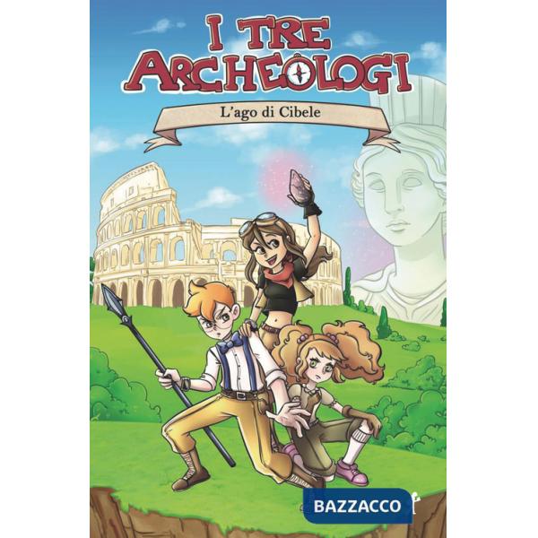 Ago di Cibele. I tre archeologi (L')