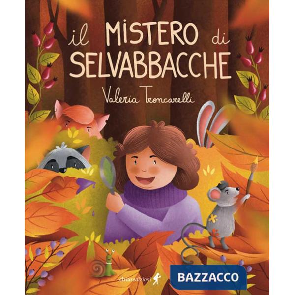 Mistero di selvabbacche. Ediz. illustrata (Il)