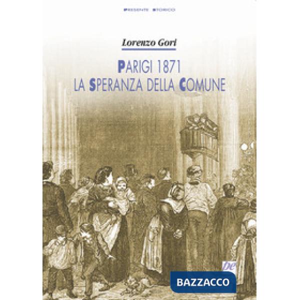 Parigi 1871, la speranza della Comune