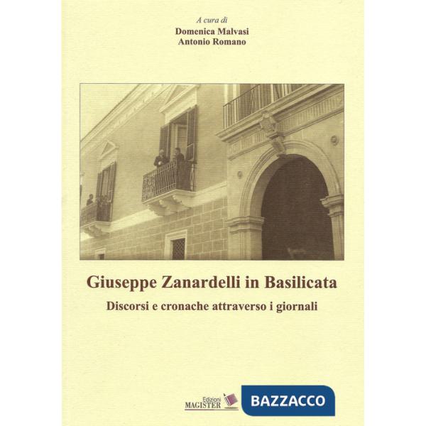 Giuseppe Zanardelli in Basilicata. Discorsi e cronache attraverso i giornali