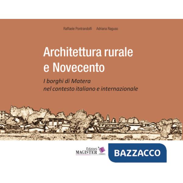 Architettura rurale e Novecento. I borghi di Matera nel contesto italiano e internazionale
