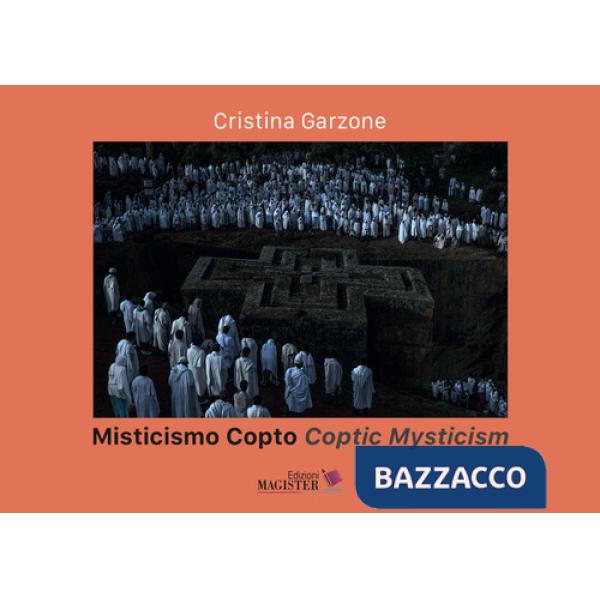 Misticismo copto-Coptic mysticism. Ediz. illustrata