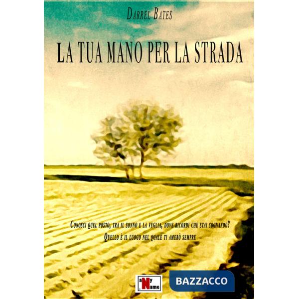 Tua mano per la strada (La)