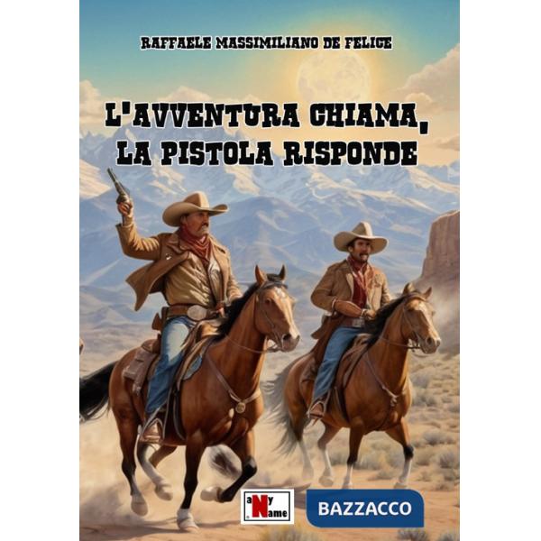 Avventura chiama, la pistola risponde (L')