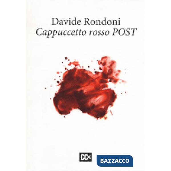 Cappuccetto rosso post. Ediz. multilingue