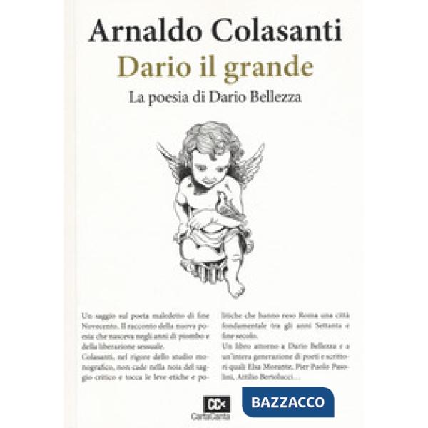 Dario il grande. La poesia di Dario Bellezza